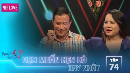 Bạn Muốn Hẹn Hò Hay Nhất - Tập 74: Anh chàng  U50 mang sổ đỏ tìm bạn gái