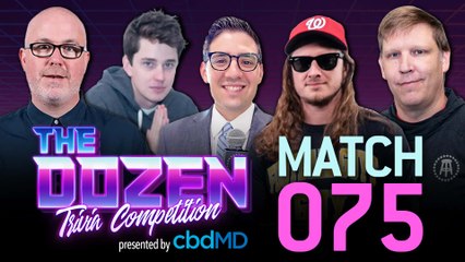 Slugfest Of Knowledge In Heated Back-And-Forth Trivia Battle (The Dozen presented by cbdMd: Episode 075)