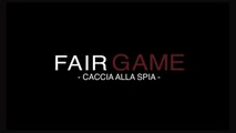 FAIR GAME - CACCIA ALLA SPIA (Naomi Watts e Sean Penn ) 2010 - CACCIA ALLA SPIA HDrip