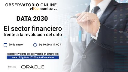 Data 2030: El sector financiero frente a la revolución del dato