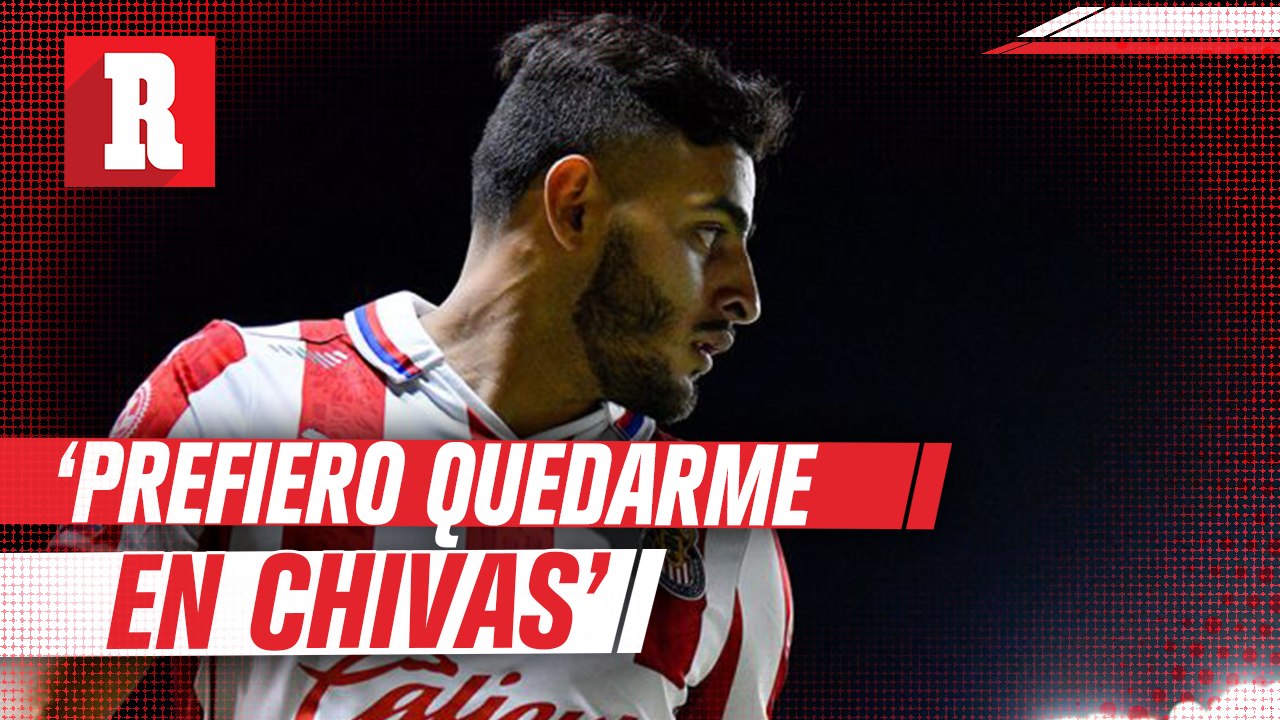 Alexis Vega: 'Prefiero quedarme en Chivas que ir a un microciclo con el Tri Olímpico'