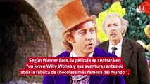 Precuela de 'Wonka' será lanzada en 2023