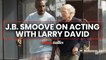 J.B. Smoove breaks down Leon’s hilarious relationship with Larry David on “Curb Your Enthusiasm”