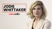 Jodie Whittaker on the fear and exhilaration of playing 