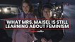 Midge Maisel isn't the bra-burning feminist that Rachel Brosnahan wants her to be—yet