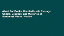 About For Books  Haunted Inside Passage: Ghosts, Legends, and Mysteries of Southeast Alaska  Review