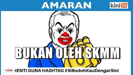 SKMM nafi beri amaran jangan guna #SiBodohKauDengarSini