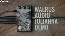 Deep Dive: Walrus Audio's Julianna offers exquisite chorus and vibrato in abundance