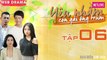 Yêu Nhầm Con Gái Ông Trùm - Tập 06 | Web Drama 2019 | Harry Lu, Sĩ Thanh, Tùng Min, Trịnh Thảo