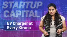 Startup Capital | EV charger at every kirana store
