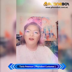 Tania-Peterson Phonebot Happy Customer