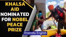 Khalsa Aid nominated for Nobel Peace Prize by Canadian MPs | Oneindia News