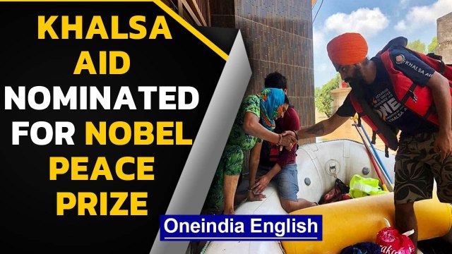 Khalsa Aid nominated for Nobel Peace Prize by Canadian MPs | Oneindia News