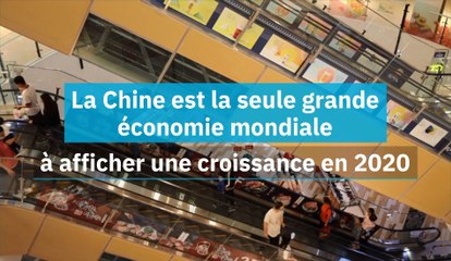 La Chine est la seule grande économie mondiale à afficher une croissance en 2020