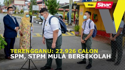 Terengganu: 22,926 calon SPM, STPM mula bersekolah