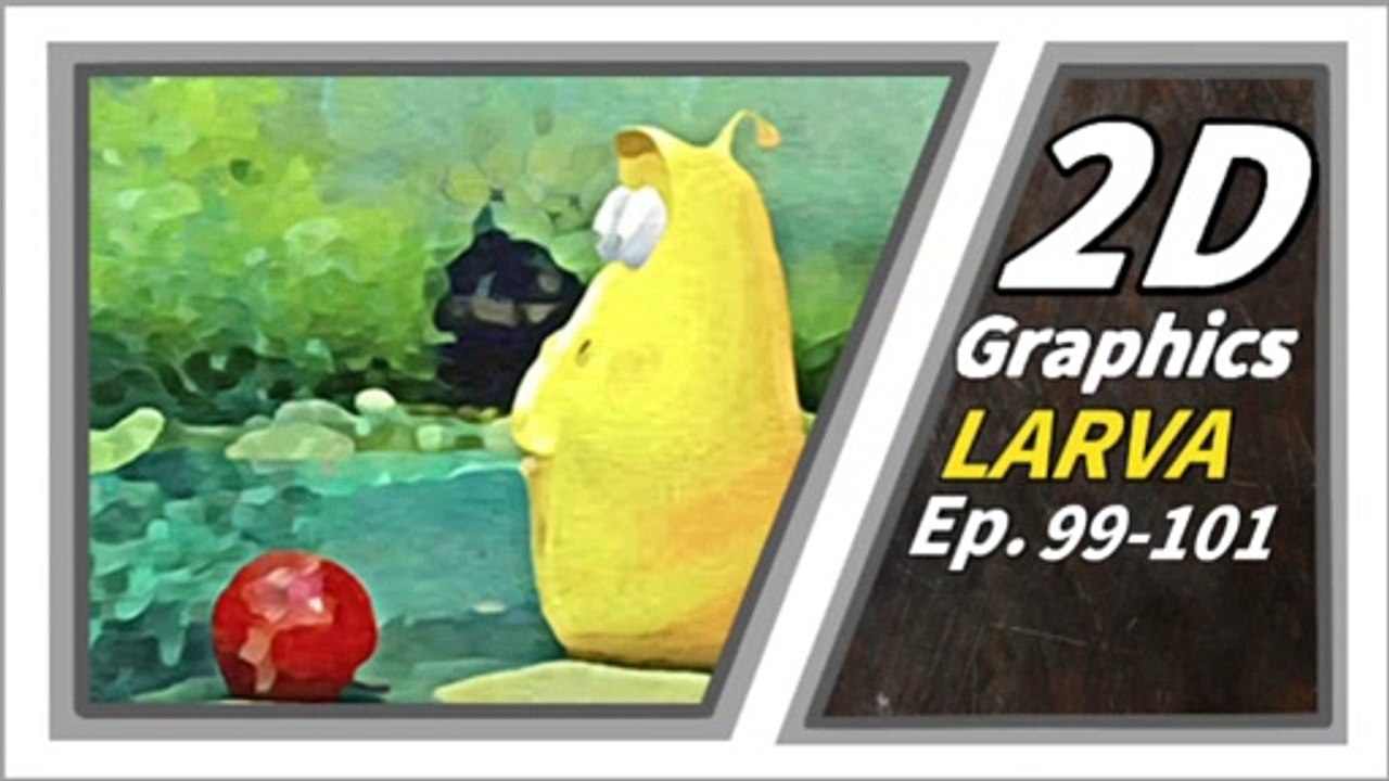 2D GRAPHICS | Larva Episode 99-101| Larva Cartoon |  Larva Official Channel