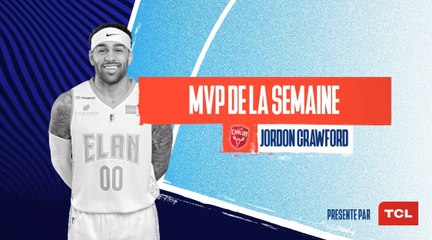 LE FESTIVAL DE JORDON CRAWFORD - MVP TCL de la semaine !