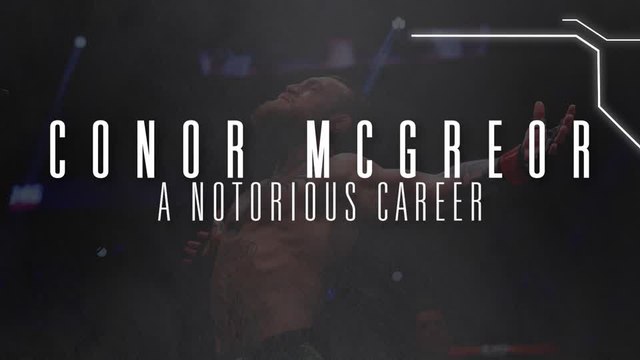 Conor McGregor - A Notorious career