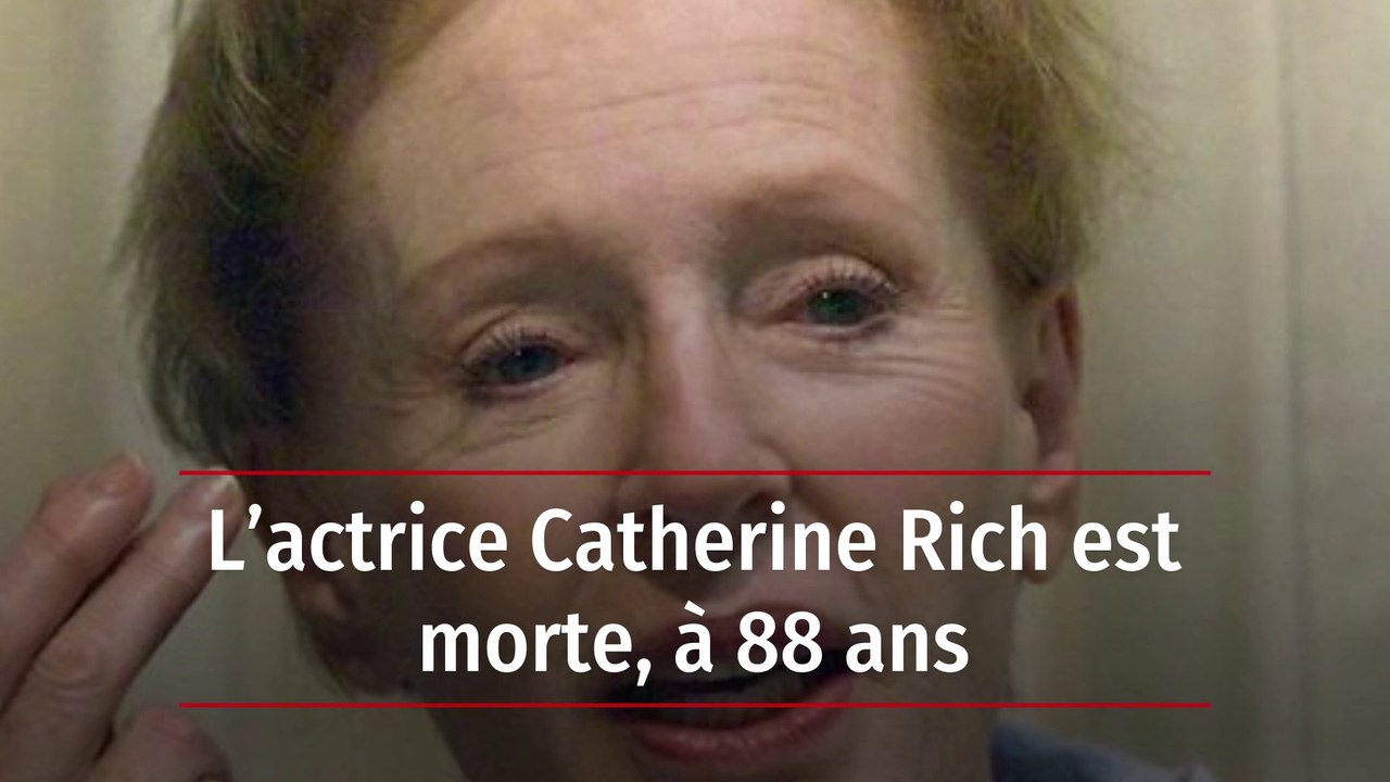 L’actrice Catherine Rich est morte, à 88 ans