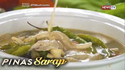 Pinas Sarap: Iba't ibang putahe na mas pinasarap ng kabute, alamin!