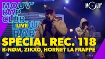 Mouv' Rap Club Live Show : Spécial REC. 118 (avec B-NØM, ZIKXO, HORNET LA FRAPPE)