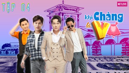 Khi Chàng Là Vợ - Tập 04 | Sitcom Hài Tình Cảm Gia Đình | Khả Như, Đình Toàn, Võ Tấn Phát, Huy Khánh