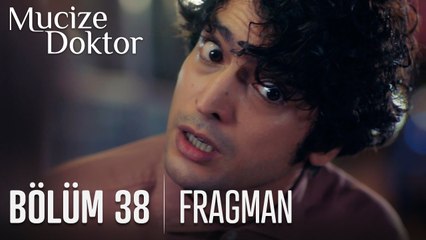 Mucize Doktor 38. Bölüm Fragmanı