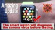 Smart watch detect corona virus | Apple watch diagnose | Global updates tech and technology