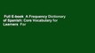 Full E-book  A Frequency Dictionary of Spanish: Core Vocabulary for Learners  For Free
