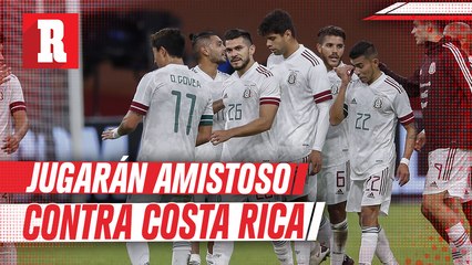 Selección Mexicana anunció partido amistoso vs Costa Rica