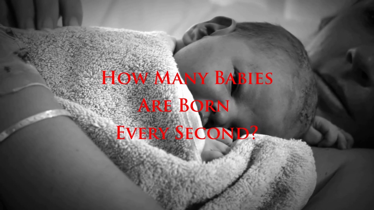 How Many Babies Are Born Every Second?