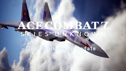 Ace Combat 7 - Skies Unknown - 2nd Anniversary