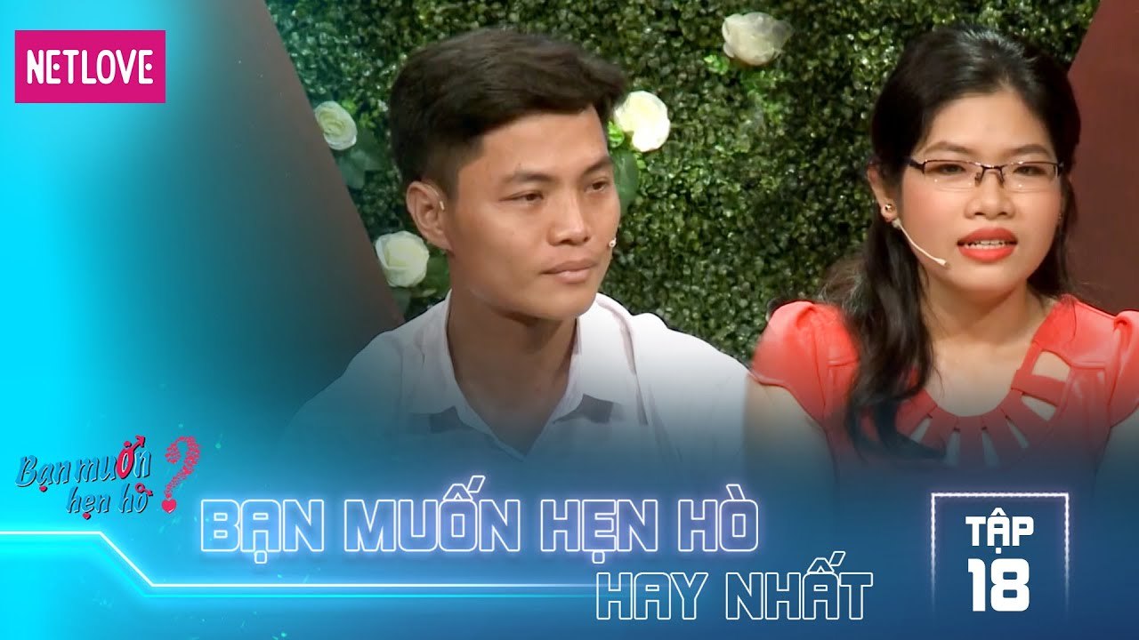 Bạn Muốn Hẹn Hò Hay Nhất - Tập 18
