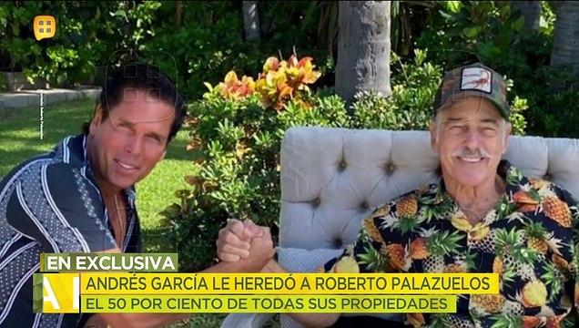 ¡Roberto Palazuelos confirma que Andrés García le heredó el 50% de sus propiedades! | Ventaneando
