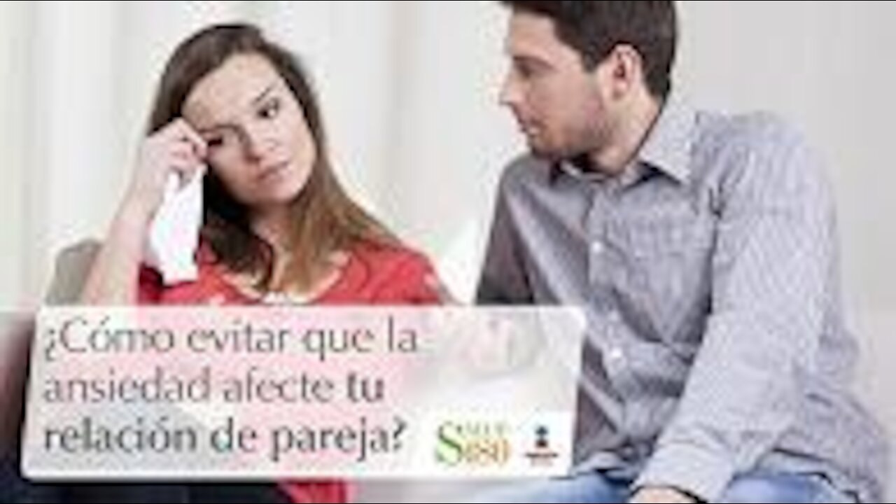 ¿Cómo evitar que la ansiedad afecte tu relación de pareja?