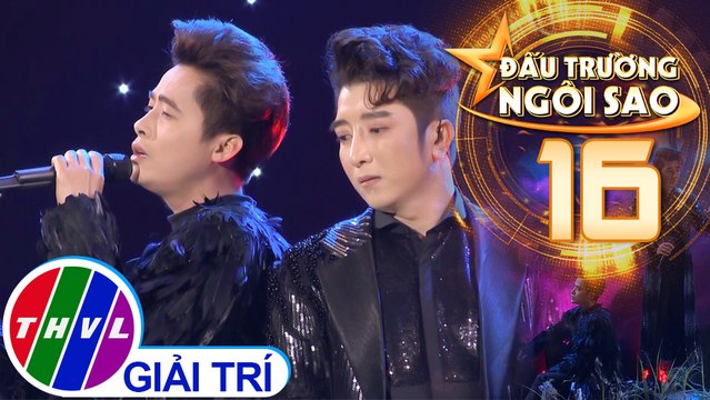 Đấu trường ngôi sao - Tập 16: Lk Chỉ còn những mùa nhớ, Nơi tình yêu kết thúc - Minh Sang, Vũ Phương