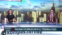 Pencarian CVR dan Korban Sriwijaya Air SJ-182 Terkendala Cuaca Buruk