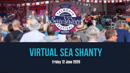 Falmouth 2020 Virtual Sea Shanty Festival