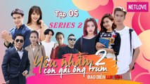 Yêu Nhầm Con Gái Ông Trùm - Series 2 - Tập 05 | Web Drama 2019 | Jang Mi, Samuel An, Quang Bảo
