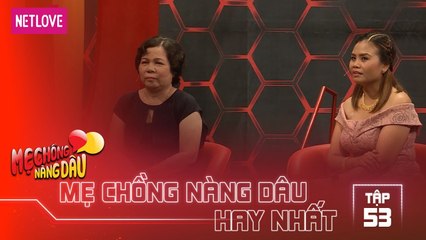 Mẹ Chồng Nàng Dâu Hay Nhất -Tập 53: Nàng dâu Ấn Độ bật khóc vì mẹ quá hiền lành