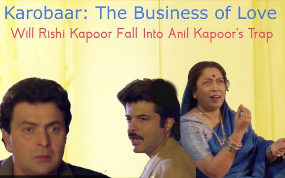 Will Rishi Kapoor Fall Into Anil Kapoor's Trap | Karobaar: The Business of Love (2000) | Rishi Kapoor | Juhi Chawla | Himani Shivpuri | Part 11