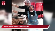 Hazır döner paketleyen iki çalışanın çekip paylaştığı video tepki çekti