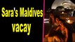 Sara Ali Khan shares glimpse of her Maldives vacay