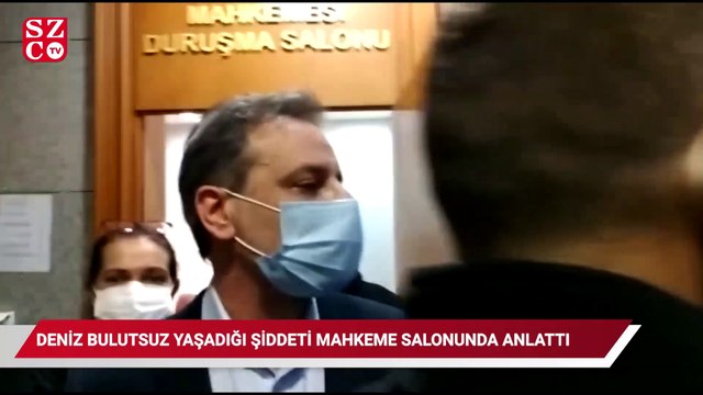 Deniz Bulutsuz yaşadığı şiddeti mahkeme salonunda anlattı