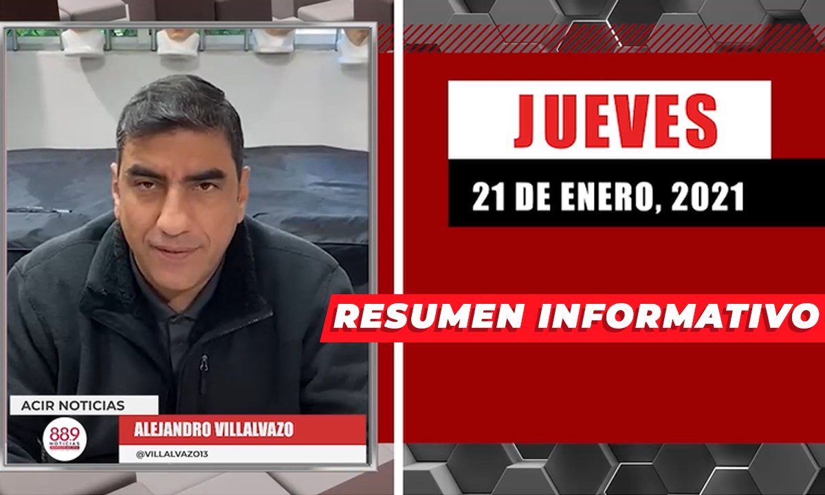 Resumen de noticias jueves 21 de enero  2021 / Panorama Informativo / 88.9 Noticias