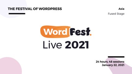 WordFest Live 2021 - Fused Stage (Asia)