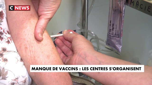 Manque de vaccins : les centres s'organisent