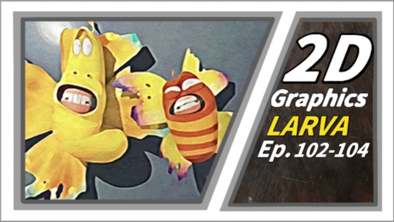 2D GRAPHICS | Larva Episode 102-104| Larva Cartoon |  Larva Official Channel