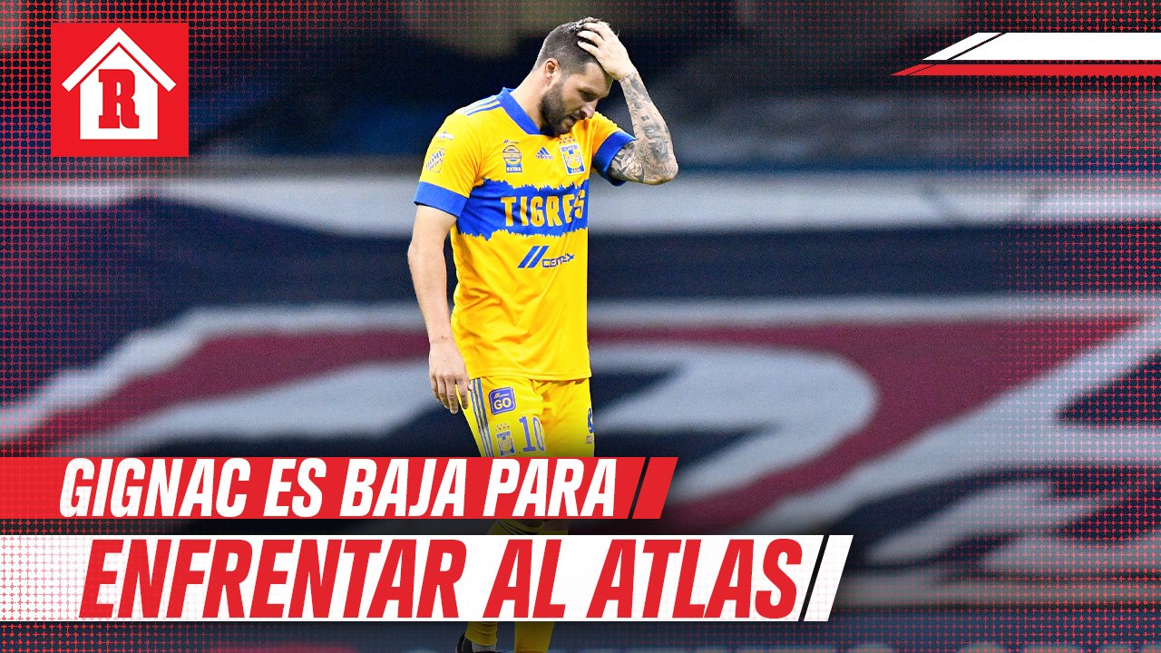 Gignac sigue en recuperación y es baja para enfrentar al Atlas