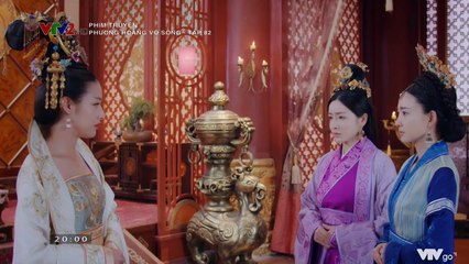 Phượng Hoàng Vô Song TẬP 82 (Thuyết Minh VTV2) - Phim Hoa ngữ